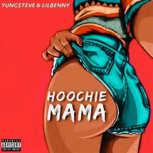 Hoochie Mama (feat. LilBenny) [Explicit]