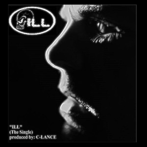 Ill(feat. C-Lance) (Explicit)