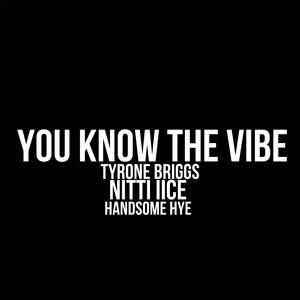 You Know The Vibe (feat. Nitti IICE & Handsome Hye) (Explicit)