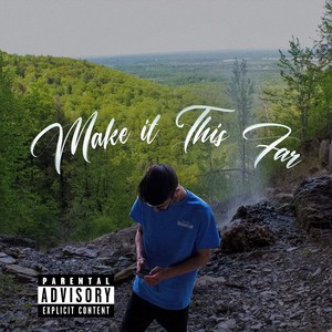 Make It This Far (Explicit)