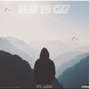 Man To Cry (Explicit)