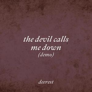 The Devil Calls Me Down (Demo)