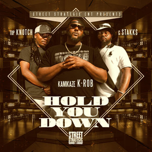 Hold You Down (feat. Top Knotch & G-Stakks)