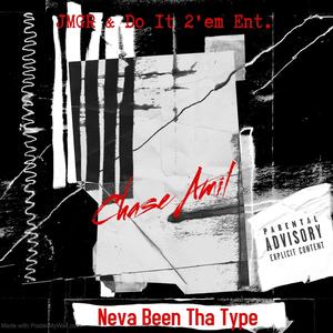 Neva Been Tha Type (Explicit)