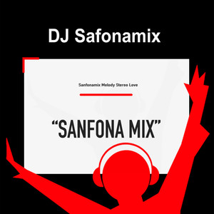 Sanfonamix X Melody Stereo Love (Terbaru Viral DJ Safonamix)