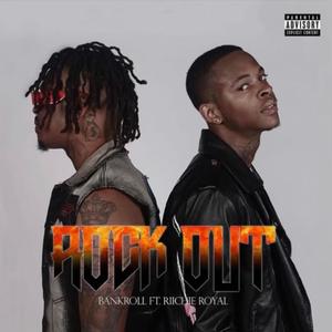 Rockout (feat. Riichy Royal) [Explicit]