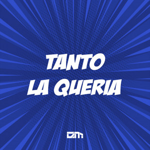 Tanto La Queria