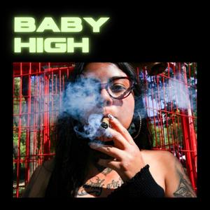 Baby High(feat. Giorgini & Flacko Rillazz) (Explicit)