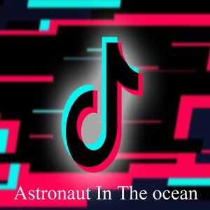 Astronaut In The ocean Tiktok