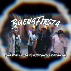 BUENA FIESTA (feat. Grinder 644, HR 644, Raybs & Gary lkc) (Explicit)