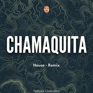 Chamaquita House (Remix)