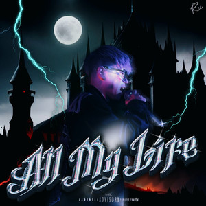 All My Life (Explicit)