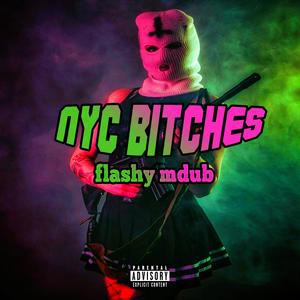 NYC BITCHES (Explicit)