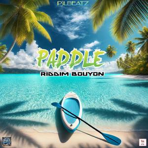 PADDLE RIDDIM (BOUYON)