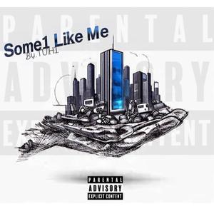 Some1 Like Me (Explicit)