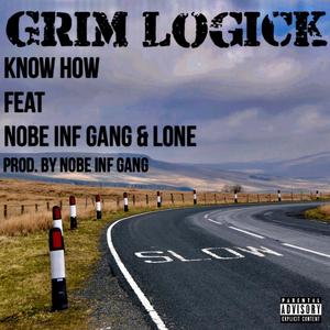 Know How (feat. Nobe Inf Gang & L0ne) (Explicit)