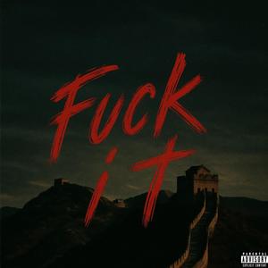 F#CK IT/CHINALAND (Explicit)