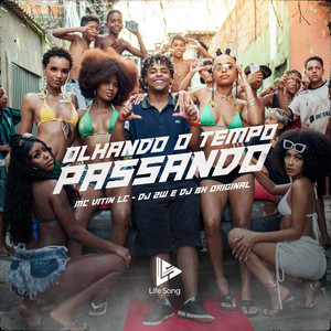 Olhando o Tempo Passando (Explicit)