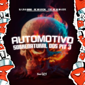 Automotivo Sobrenatural Dos Pit 3 (Explicit)