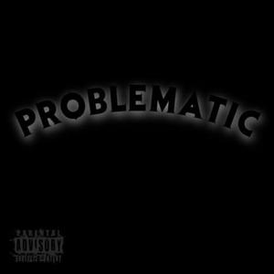 Problematic (Explicit)