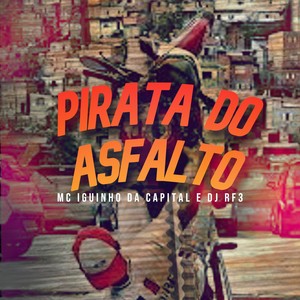 Pirata do Asfalto (Explicit)