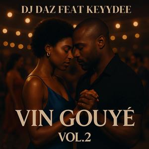 Vin Gouyé Vol.2 (feat. Keyydee)