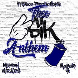 Thee Anthem(feat. Mando G, Mummy & W.R.A.P.S) (Explicit)