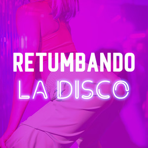 Retumbando La Disco