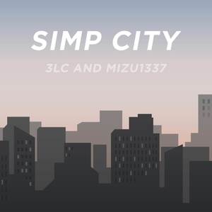 Simp City (Explicit)