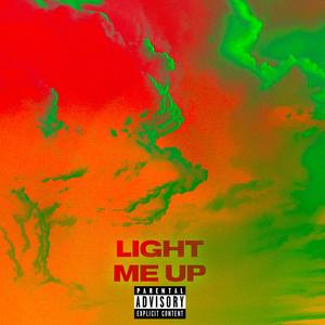 Light Me Up (Explicit)