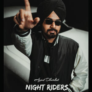 NIGHT RIDERS (feat. Arsh Grewal) [Explicit]