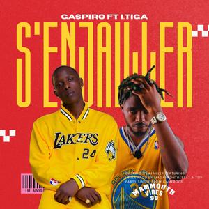 S'enjailler (feat. I. Tiga)
