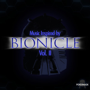 Music Inspired by BIONICLE: Vol. II (Explicit)