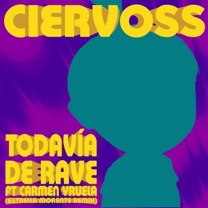 Todavía de Rave (Estrella Morente Remix)