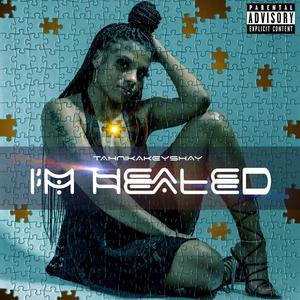 IM HEALED (Explicit)