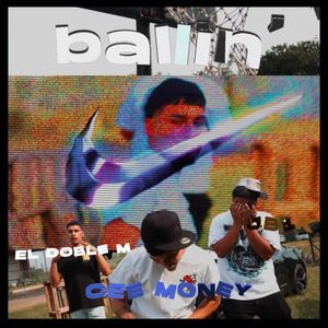 Ballin (feat. CeeMoney & El Doble M) (Explicit)