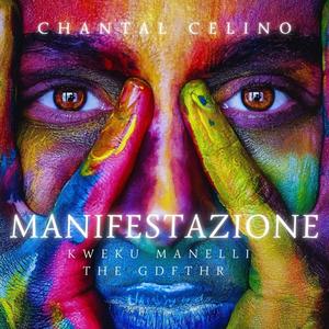 MANIFESTAZIONE (feat. Kweku Manelli & THE GDFTHR) [Explicit]