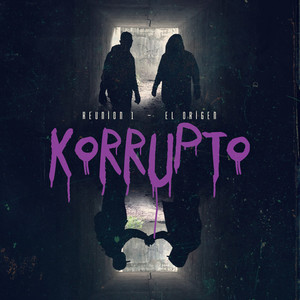Korrupto, Reunión 1 (Explicit)