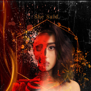 She Said (Reimagined)