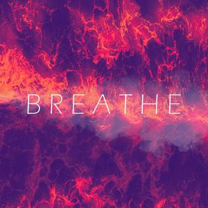 BREATHE