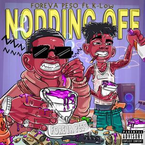 Nodding Off (feat. K-Low) (Explicit)