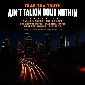 Aint Talkin Bout Nuthin (Explicit)