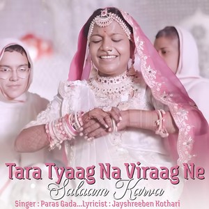 Tara Tyaag Ne Viraag Ne Salaam Karva