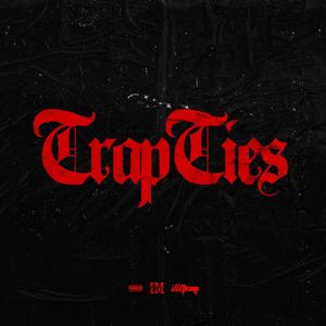 Trap Ties (Explicit)