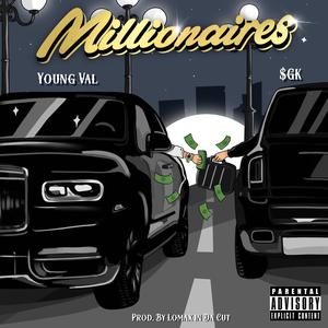 MILLIONAIRES (feat. Lomax in Da Cut & $gK Gang) [Explicit]