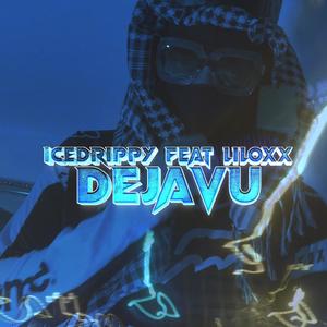 DEJA VU (feat. LILOXX) [Explicit]