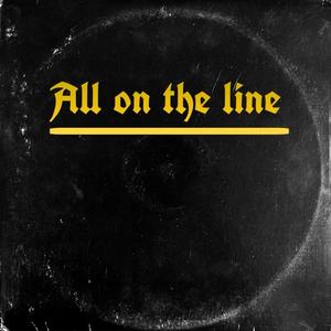 All On The Line (Explicit)