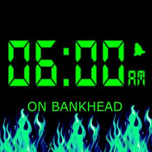 6 am on Bankhead (feat. Murdaham Tonhy) [Explicit]