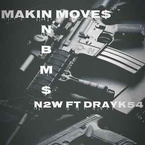 Makin Move$ (Explicit)