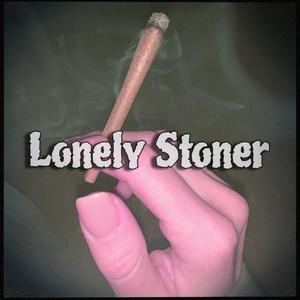 Lonely Stoner (Explicit)
